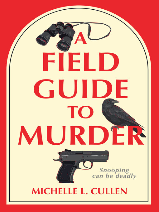 Title details for A Field Guide to Murder by Michelle L. Cullen - Wait list
